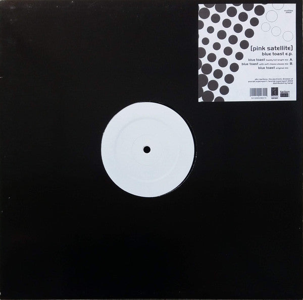 Pink Satellite : Blue Toast EP (12")