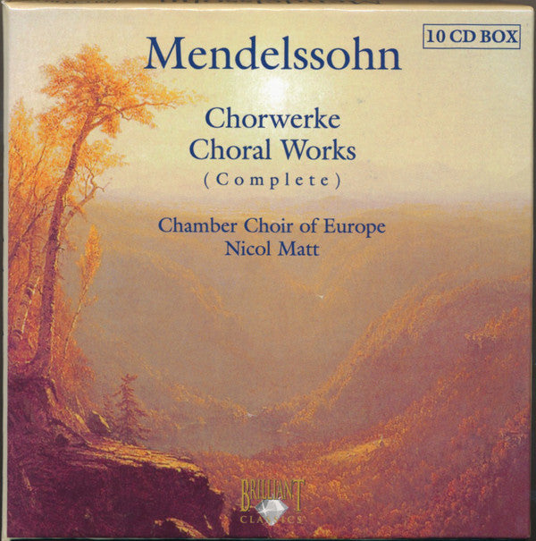 Felix Mendelssohn-Bartholdy, Chamber Choir of Europe, Nicol Matt : Chorwerke = Choral Works (Complete) (10xCD, Car + Box)