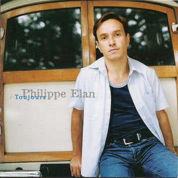 Philippe Elan : Toujours (CD, Album)