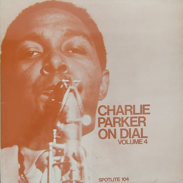 Charlie Parker : Charlie Parker On Dial Volume 4 (LP, Comp, Mono)