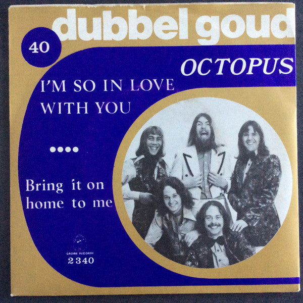 Octopus (5) : I’m So In Love With You / Bring It On Home To Me (7", Blu)