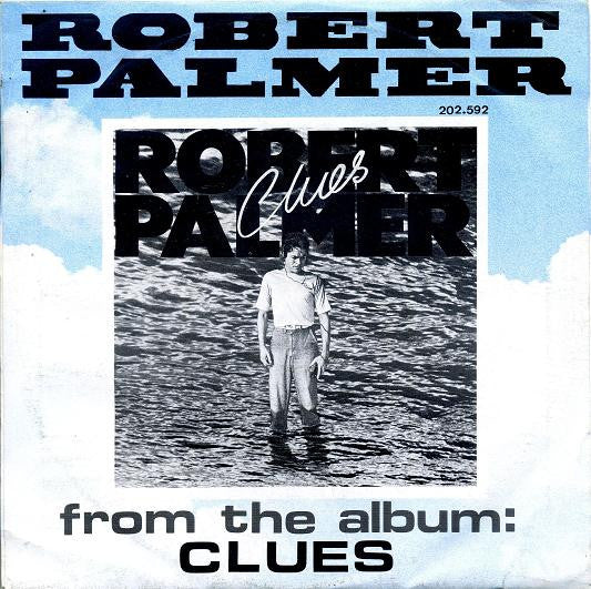 Robert Palmer : Looking For Clues (7", Single, Whi)