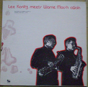 Lee Konitz, Warne Marsh : Lee Konitz Meets Warne Marsh Again (LP, Album)