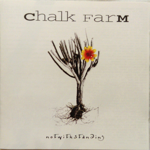 Chalk FarM : Notwithstanding (CD, Album)