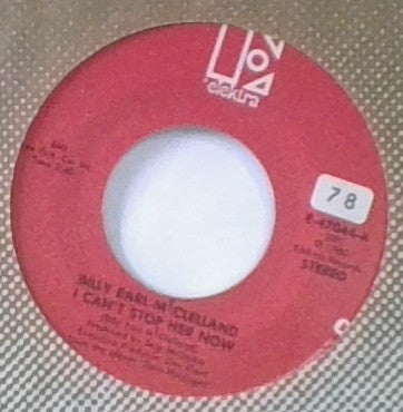 Billy Earl McClelland : I Can't Stop Her Now (7", Single)