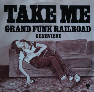 Grand Funk Railroad : Take Me (7", Single)