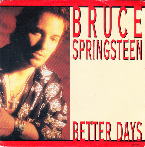 Bruce Springsteen : Better Days (7", Single, Sma)
