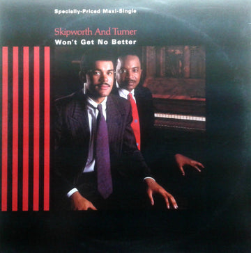 Skipworth & Turner : Won't Get No Better (12", Maxi)