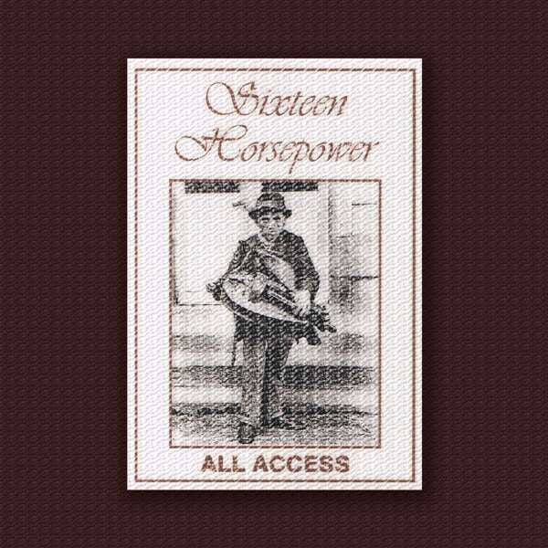 Sixteen Horsepower* : All Access (LP, Album, RE, RM + LP, Album, RE, RM + 2xLP, Albu)