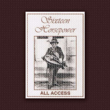 Sixteen Horsepower* : All Access (LP, Album, RE, RM + LP, Album, RE, RM + 2xLP, Albu)