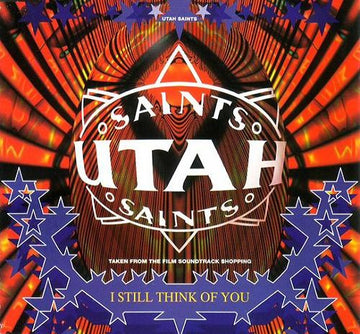 Utah Saints : I Still Think Of You (Too Much To Swallow PtII) (12", Single)