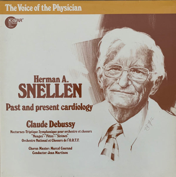 Herman A. Snellen / Claude Debussy / Orchestre National De France : Past And Present Cardiology / Nocturnes-Triptique Symphonique Pour Orchestre Et Choeurs "Nuages"-"Fêtes"-"Sirènes" (LP)