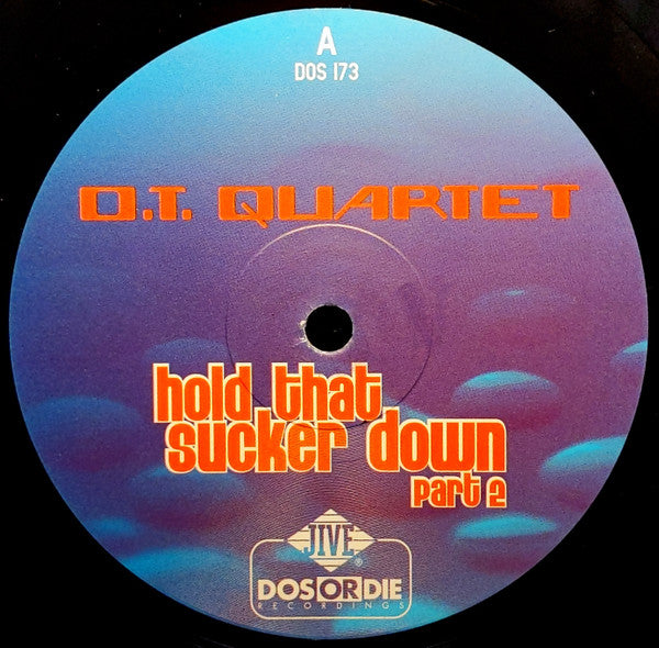 The O.T. Quartet : Hold That Sucker Down (Part 2) (12")