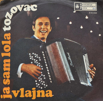 Tozovac : Ja Sam Lola / Vlajna (7", Single, 1st)