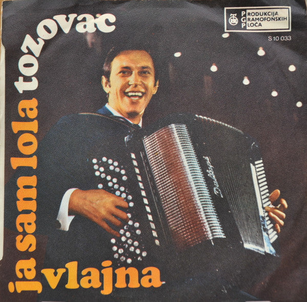 Tozovac : Ja Sam Lola / Vlajna (7", Single, 1st)