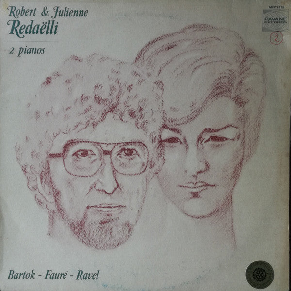 Béla Bartók, Gabriel Fauré, Maurice Ravel, Robert Redaëlli & Julienne Redaëlli : 2 Pianos: Bartok - Fauré - Ravel (LP, Album)