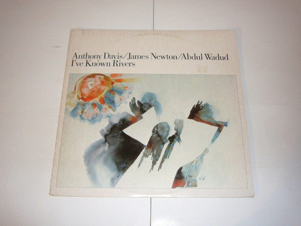 Anthony Davis (2) / James Newton (2) / Abdul Wadud : I've Known Rivers (LP, Album)