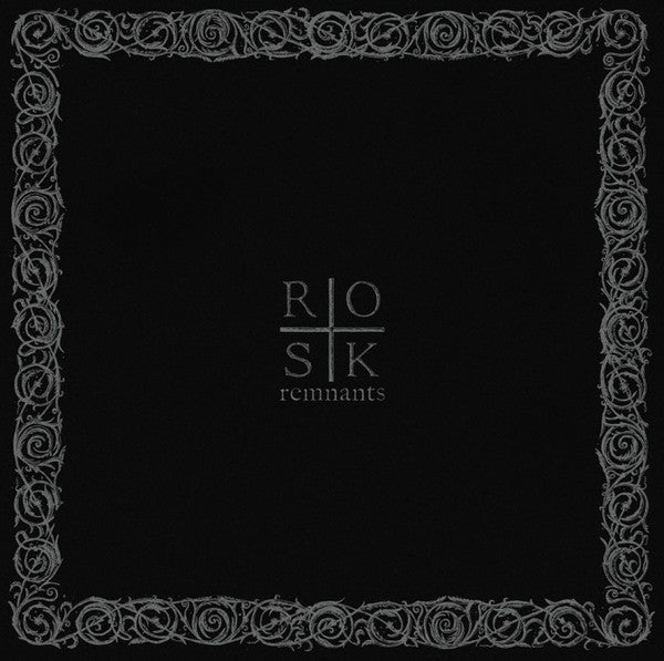 Rosk : Remnants (LP, Album, 180)