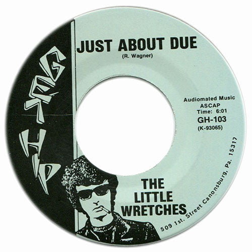 The Little Wretches : Just About Due (7", Single)