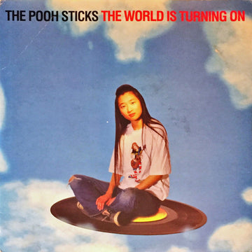 The Pooh Sticks : The World Is Turning On (7", Single, Ltd, Blu)