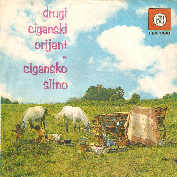 Ansambl Ljiljane I Milana Mitrovića : Drugi Ciganski Orijent / Cigansko Sitno (7", EP)