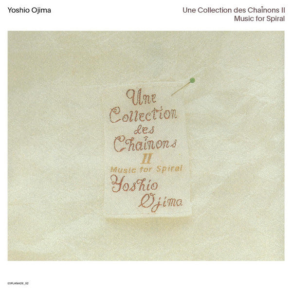 Yoshio Ojima : Une Collection Des Chaînons II: Music For Spiral (2xLP, RE)