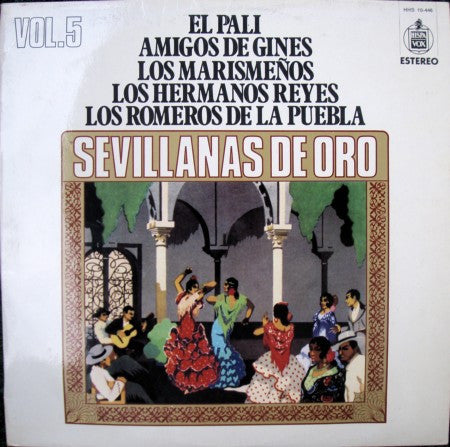 El Pali, Amigos De Gines, Los Marismeños, Los Hermanos Reyes, Los Romeros De La Puebla : Sevillanas De Oro, Vol. 5 (LP, Comp)