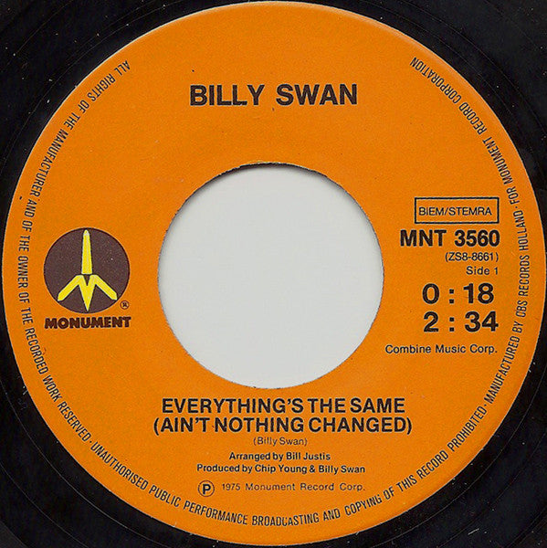 Billy Swan : Everything's The Same (Ain't Nothing Changed) (7", Single)