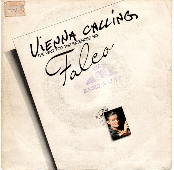 Falco : Vienna Calling (The Wait For The Extended Mix) (7", Single)