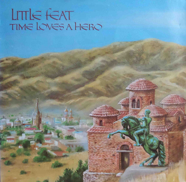 Little Feat : Time Loves A Hero (LP, Album, RP)