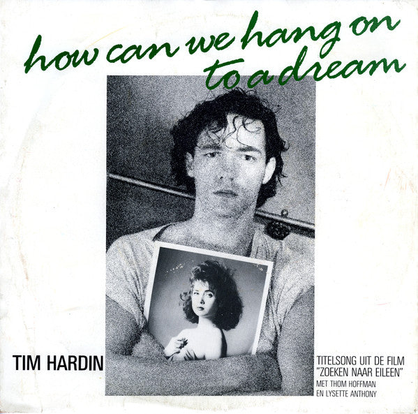 Tim Hardin : How Can We Hang On To A Dream (7", Single, RE, Smo)