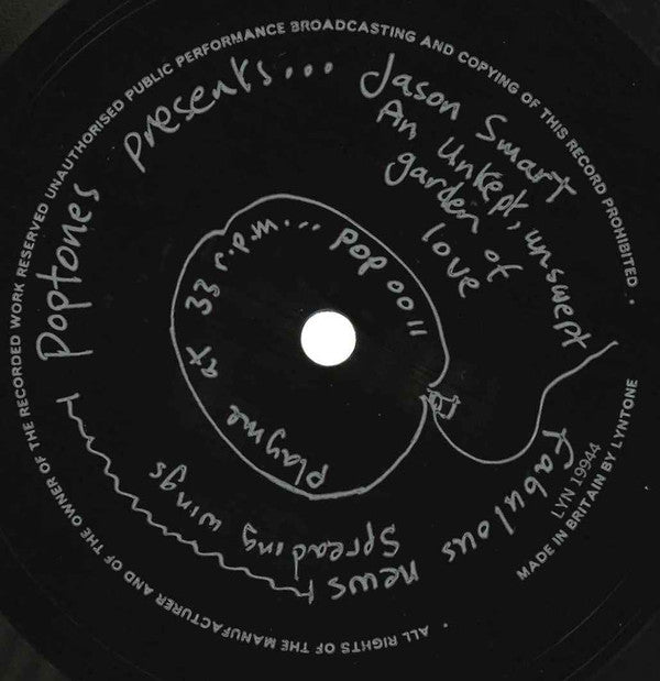 Jason Smart / Fabulous News : An Unkept Unswept Garden Of Love / Spreading Wings (Flexi, 7", S/Sided)