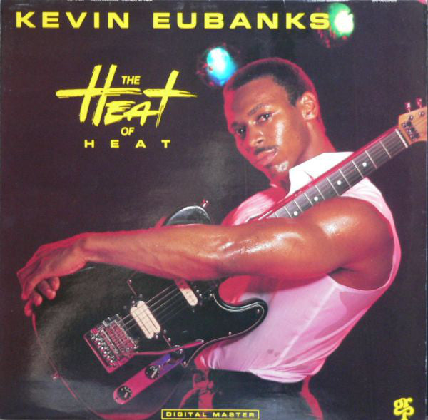 Kevin Eubanks : The Heat Of Heat (LP, Album)