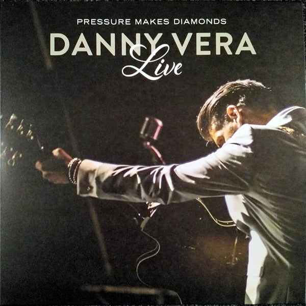 Danny Vera : Pressure Makes Diamonds Live (2xLP, Album, 180 + CD, Album, Promo)