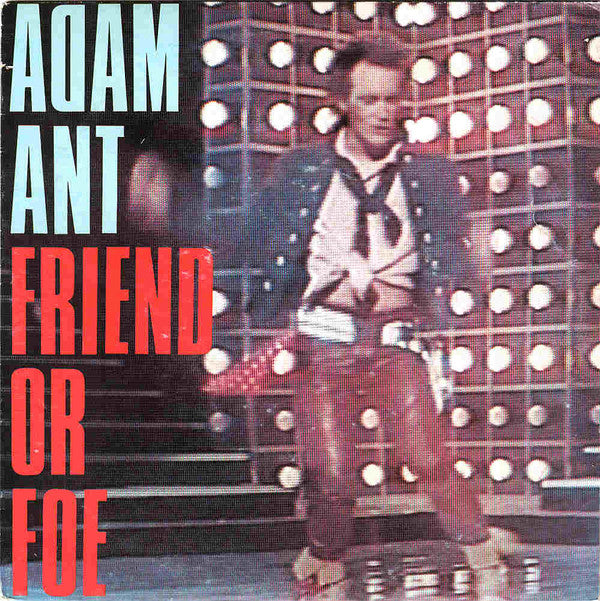 Adam Ant : Friend Or Foe (7", Single)