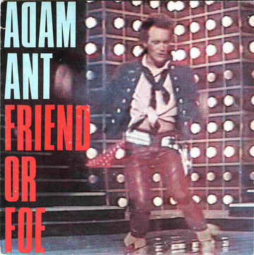 Adam Ant : Friend Or Foe (7", Single)