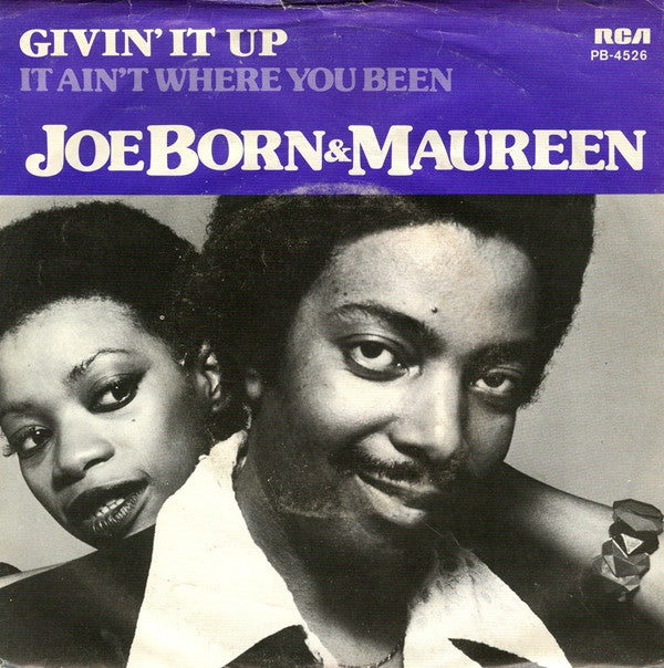 Joe Born* & Maureen : Givin' It Up (7", Single)