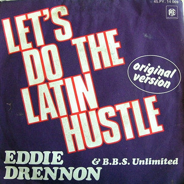 Eddie Drennon & The B.B.S. Unlimited : Let's Do The Latin Hustle (7", Single)