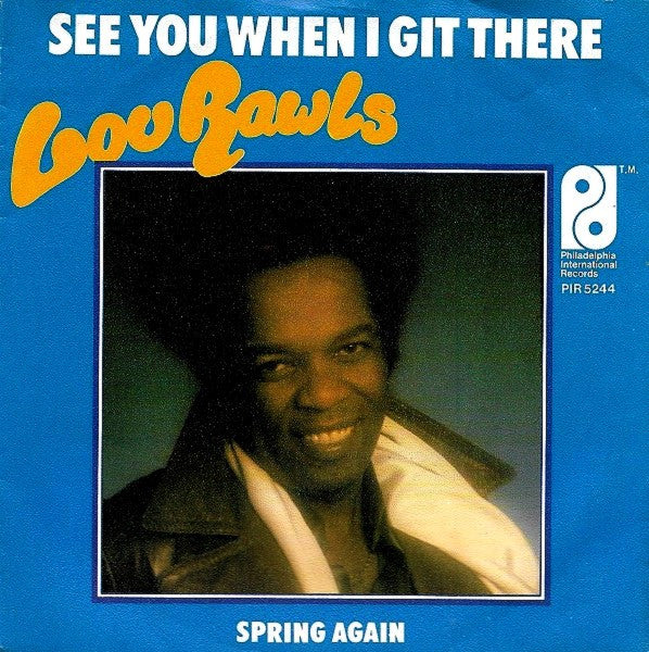 Lou Rawls : See You When I Git There (7", Single)