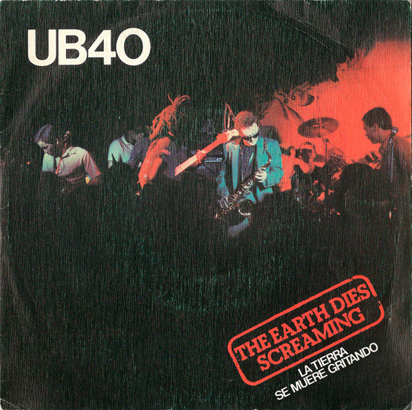 UB40 : The Earth Dies Screaming = La Tierra Se Muere Gritando (7", Single)
