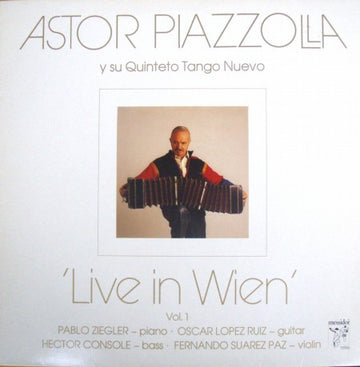 Astor Piazzolla Y Su Quinteto Tango Nuevo : Live In Wien Vol. 1 (LP, Album)