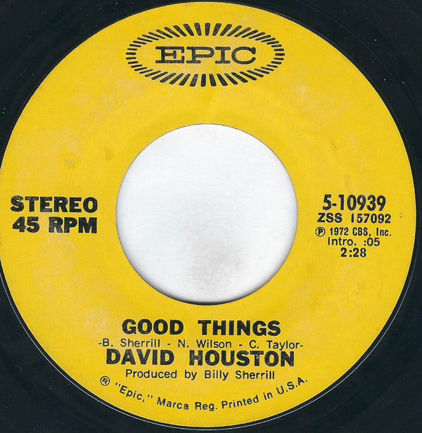 David Houston : Good Things / The Love She Gives (7", Single, Styrene, Ter)