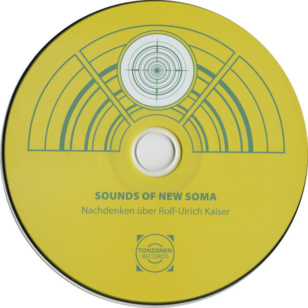 Sounds Of New Soma : Nachdenken über Rolf-Ulrich Kaiser (CD, Album)