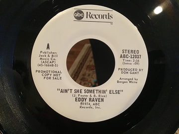 Eddy Raven : “Ain’t She Somethin’ Else” (7", Promo)