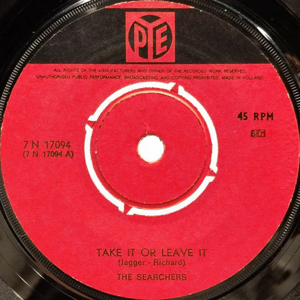 The Searchers : Take It Or Leave It / Don't Hide It Away (7")