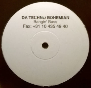 Da Techno Bohemian : Bangin' Bass (12", W/Lbl, Sta)