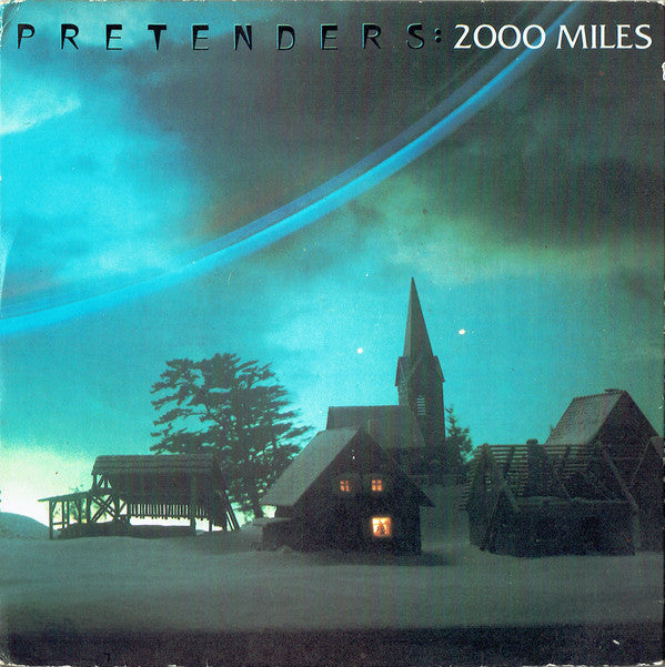 The Pretenders : 2000 Miles (7", Gat)