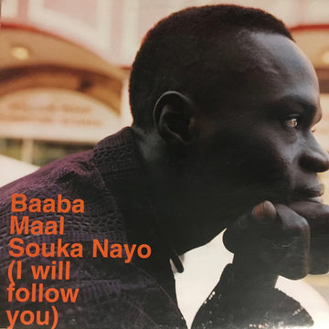 Baaba Maal : Souka Nayo (I Will Follow You) (12")