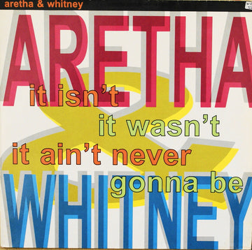 Aretha Franklin & Whitney Houston : It Isn't, It Wasn't, It Ain't Never Gonna Be (12", Maxi)