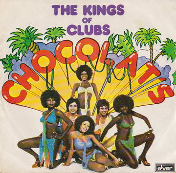 Chocolat's : The Kings Of Clubs (7")